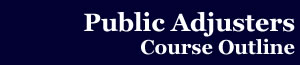 Click to Access the Public Adjuster's Course Outline